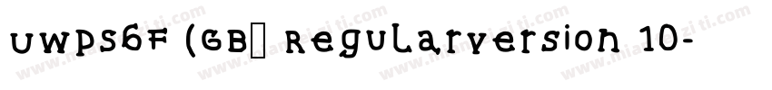 UWPS6F (GB) RegularVersion 10字体转换